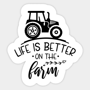 life is better on the farm Sticker
